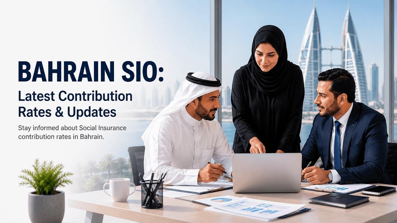 Bahrain SIO contribution rates for employers and employees in Bahrain